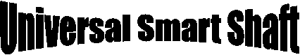 Universal Smart Shaft 