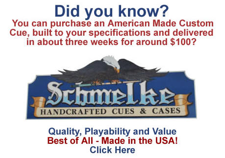 Schmelke Pool Cues - Made in the USA